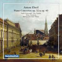 Eberl: Piano Concertos op. 32 & op. 40